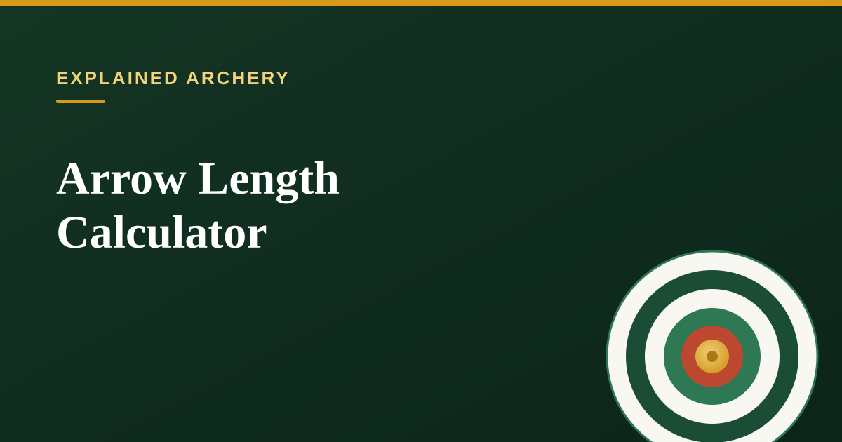 Arrow Length Calculator - Estimate Safe Arrow Length
