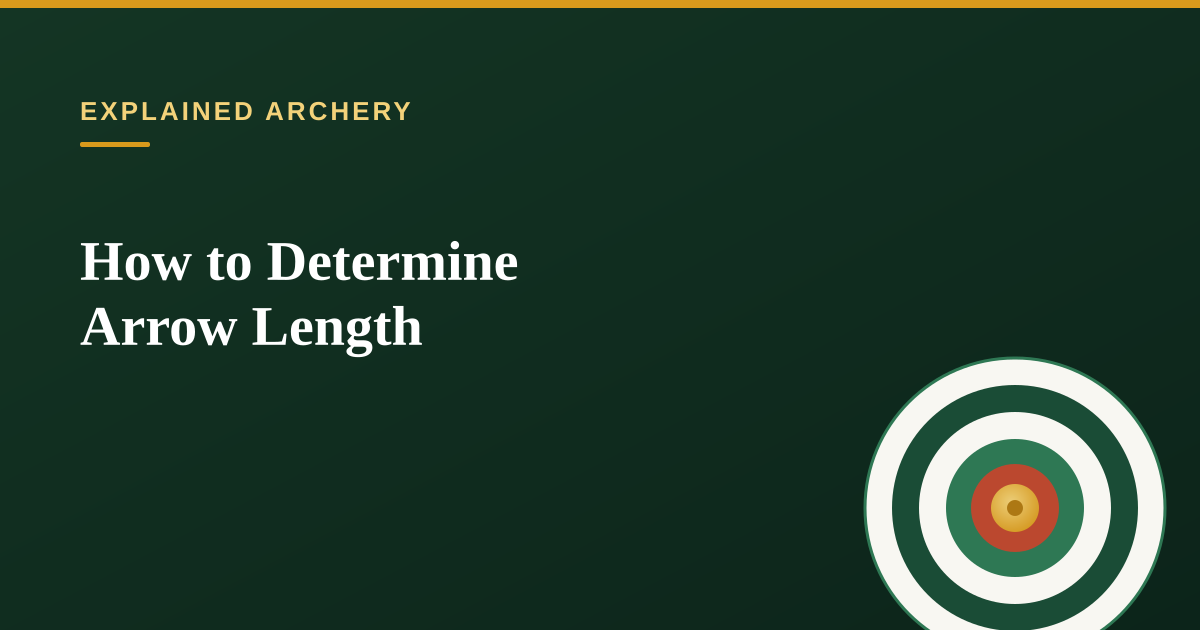 How to Determine Arrow Length for Your Bow
