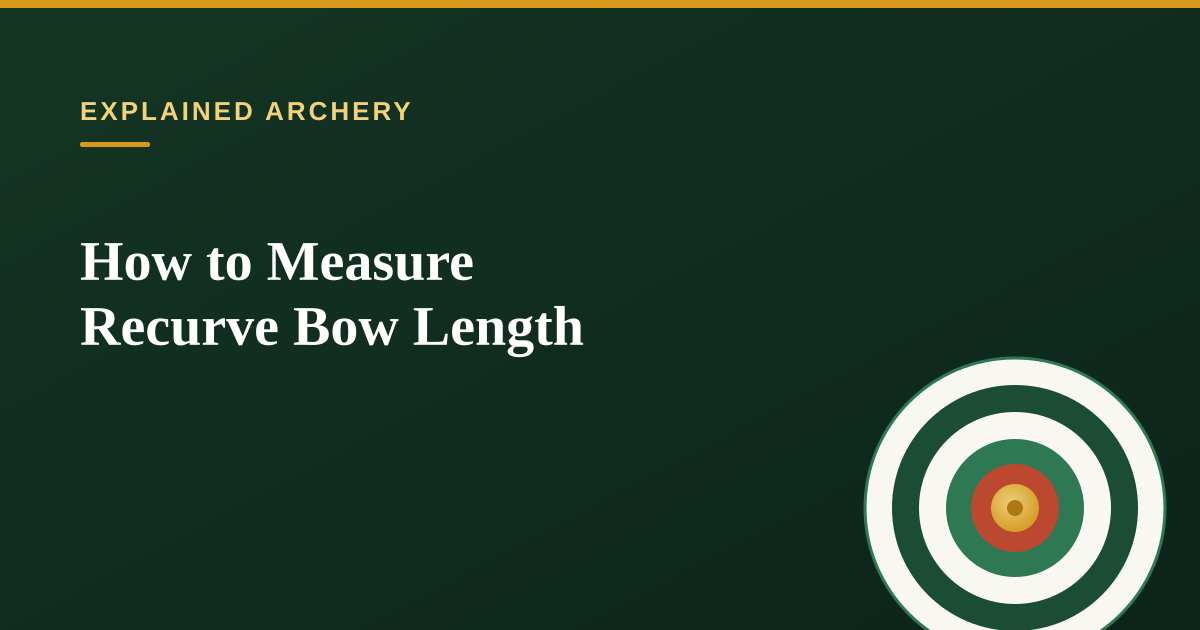 How to Measure Recurve Bow Length for Proper Fit
